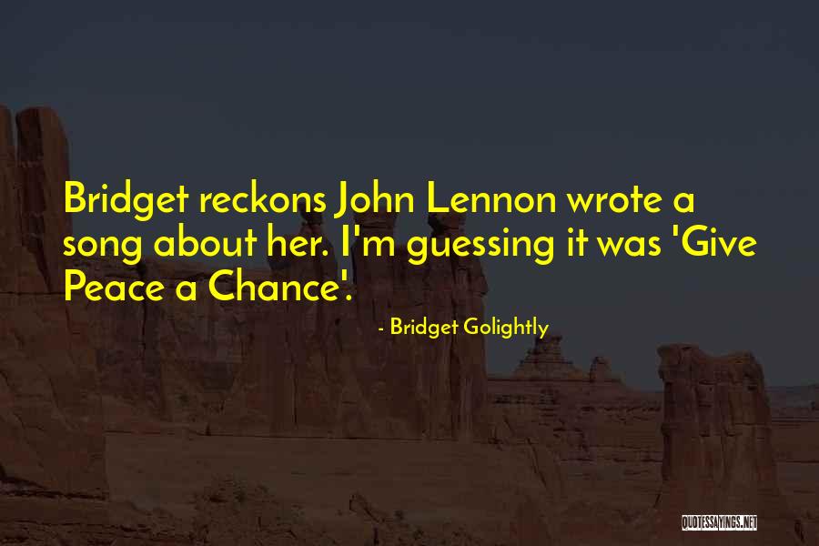 Give Her A Chance Quotes By Bridget Golightly Give Her A Chance Quotes By Bridget Golightly