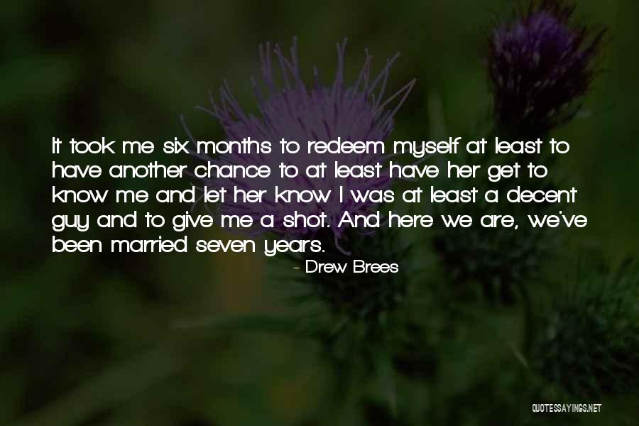 Give Her A Chance Quotes By Drew Brees