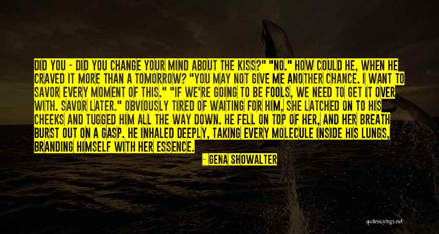 Give Her A Chance Quotes By Gena Showalter