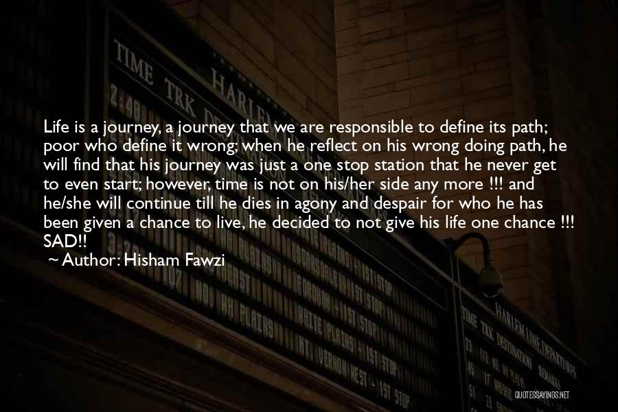 Give Her A Chance Quotes By Hisham Fawzi