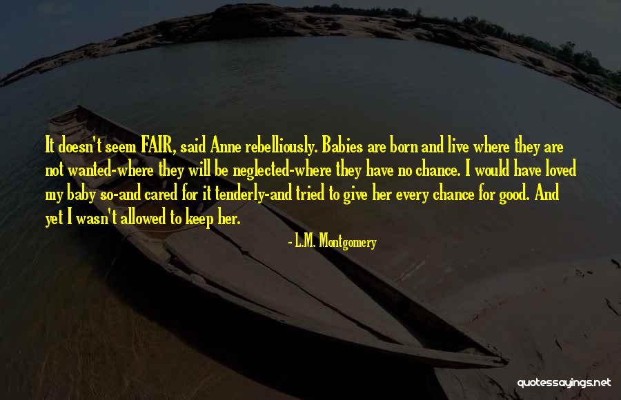 Give Her A Chance Quotes By L.M. Montgomery Give Her A Chance Quotes By L.M. Montgomery