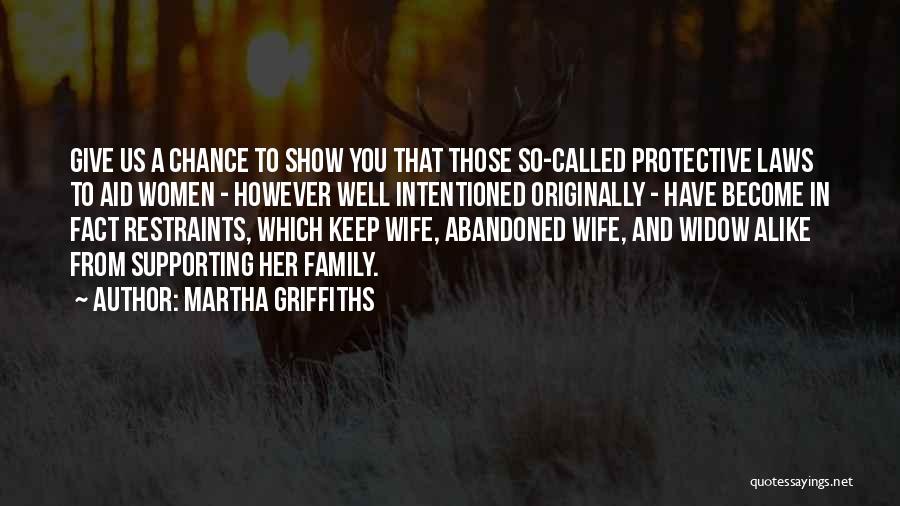 Give Her A Chance Quotes By Martha Griffiths