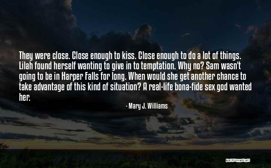 Give Her A Chance Quotes By Mary J. Williams Give Her A Chance Quotes By Mary J. Williams