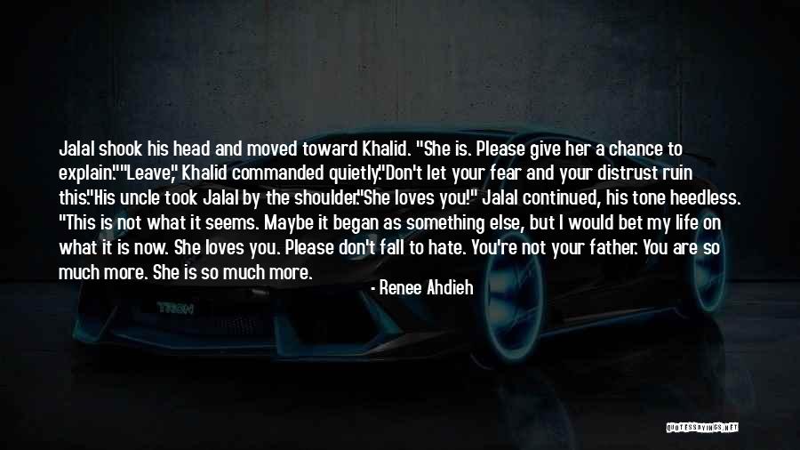 Give Her A Chance Quotes By Renee Ahdieh Give Her A Chance Quotes By Renee Ahdieh
