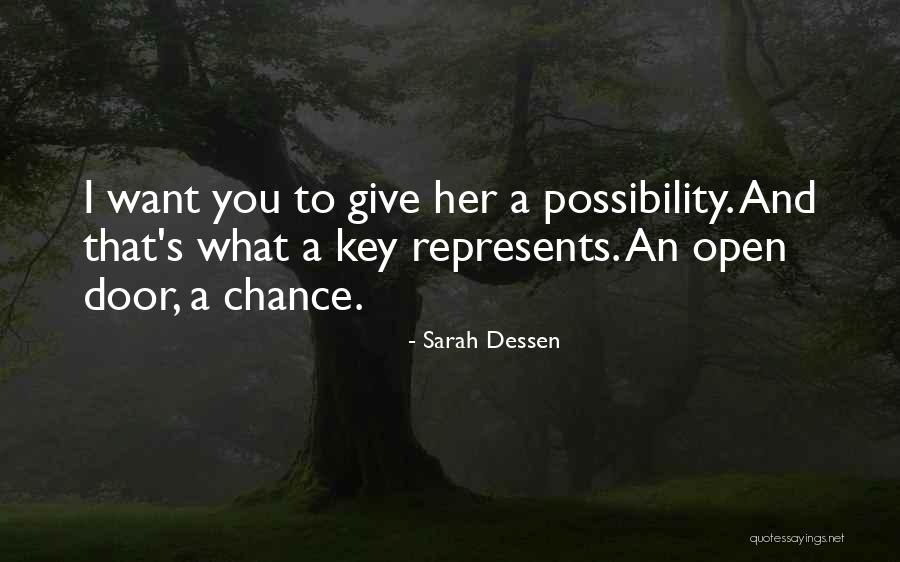 Give Her A Chance Quotes By Sarah Dessen