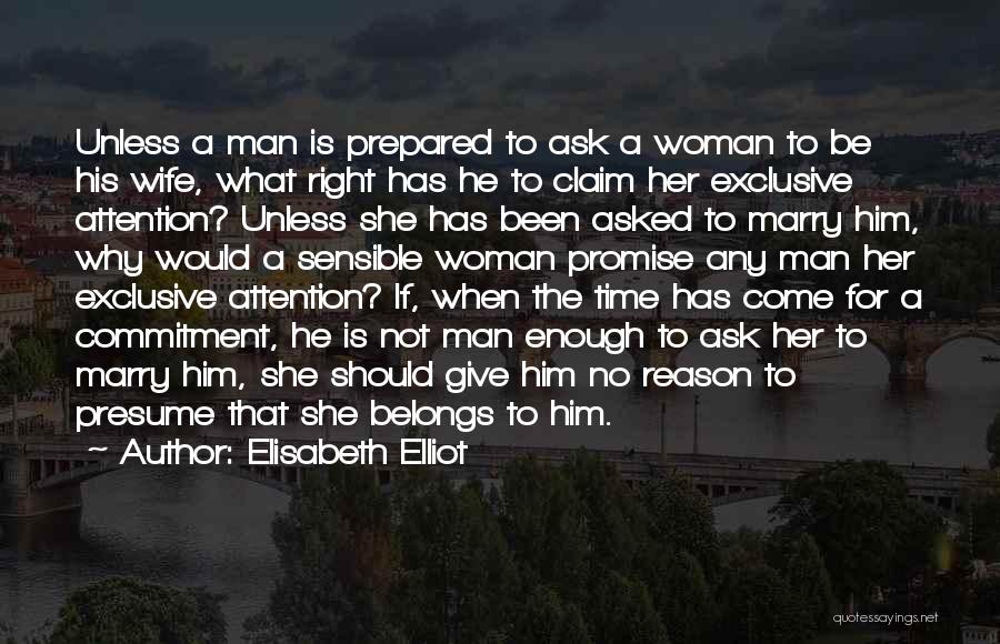 Give Her Attention Quotes By Elisabeth Elliot