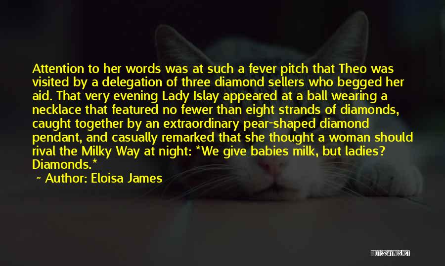 Give Her Attention Quotes By Eloisa James