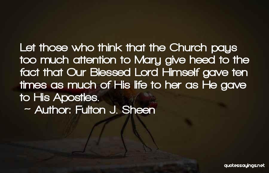 Give Her Attention Quotes By Fulton J. Sheen