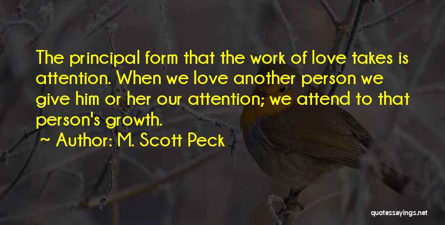 Give Her Attention Quotes By M. Scott Peck