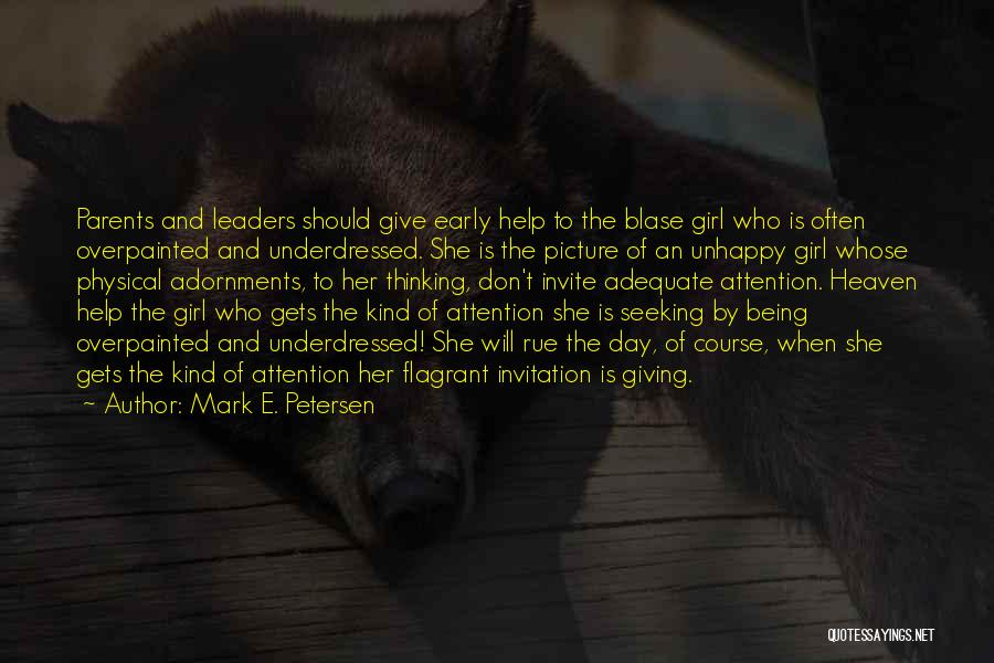 Give Her Attention Quotes By Mark E. Petersen