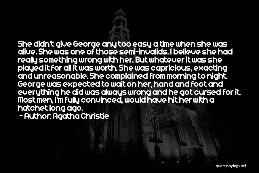 Give Her Everything Quotes By Agatha Christie