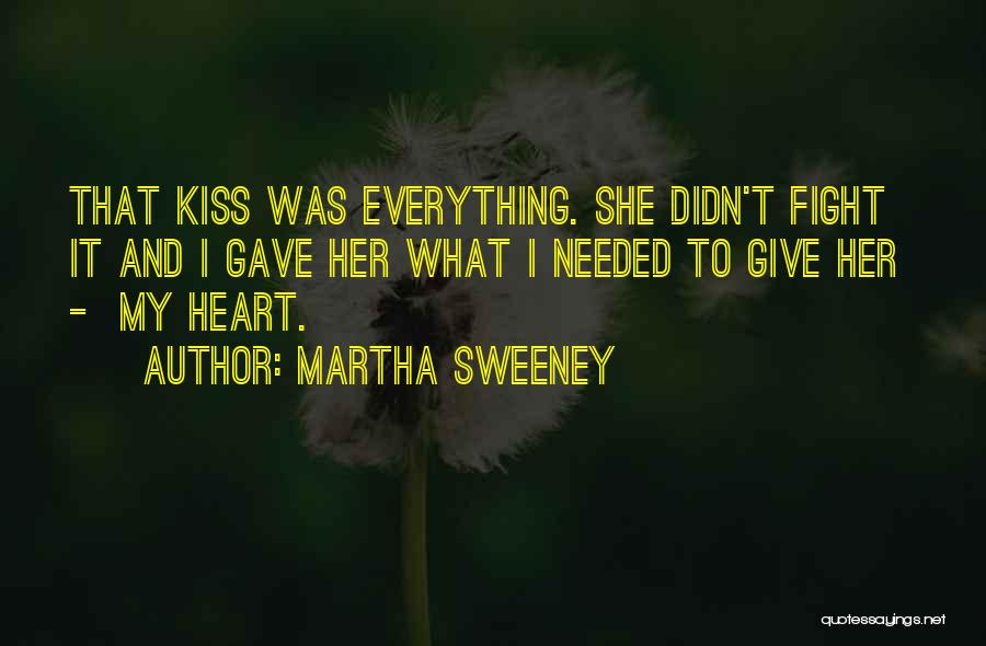 Give Her Everything Quotes By Martha Sweeney