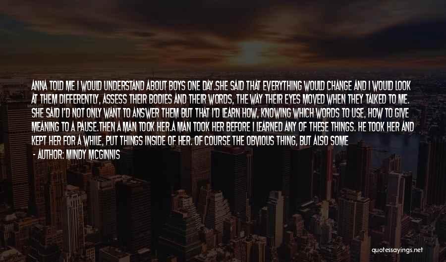 Give Her Everything Quotes By Mindy McGinnis