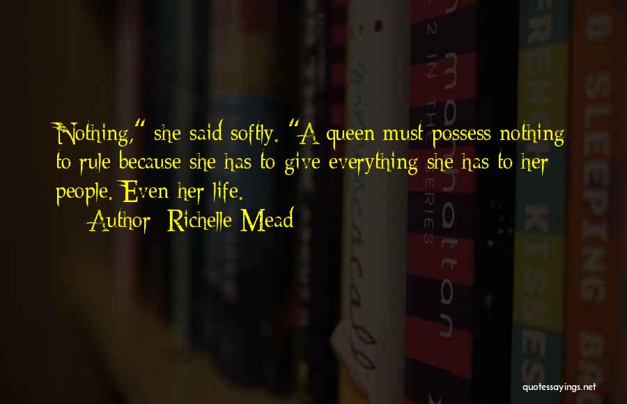 Give Her Everything Quotes By Richelle Mead