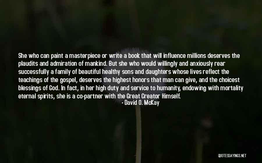 Give Her What She Deserves Quotes By David O. McKay