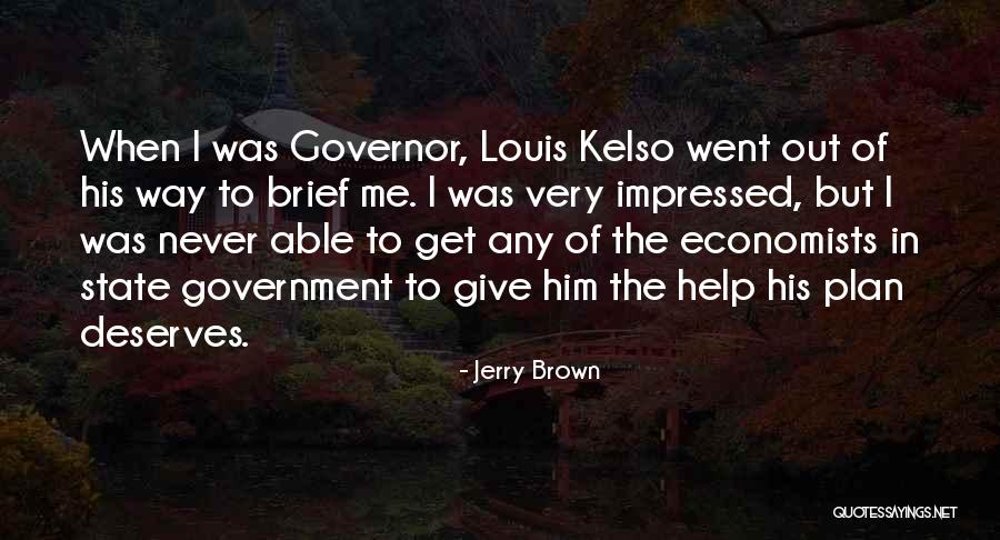 Give Her What She Deserves Quotes By Jerry Brown