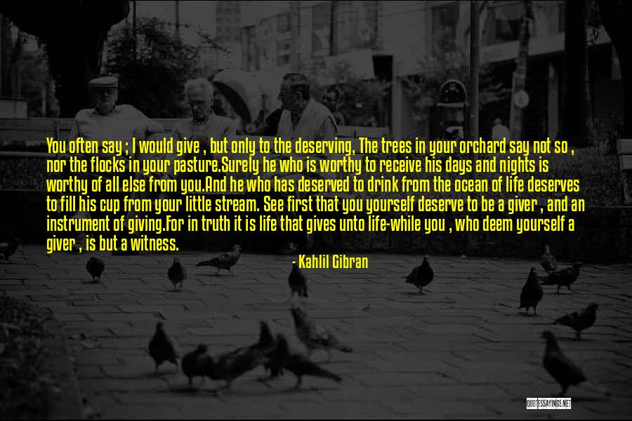 Give Her What She Deserves Quotes By Kahlil Gibran