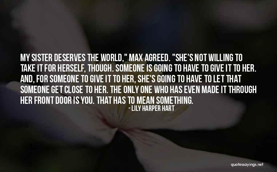 Give Her What She Deserves Quotes By Lily Harper Hart