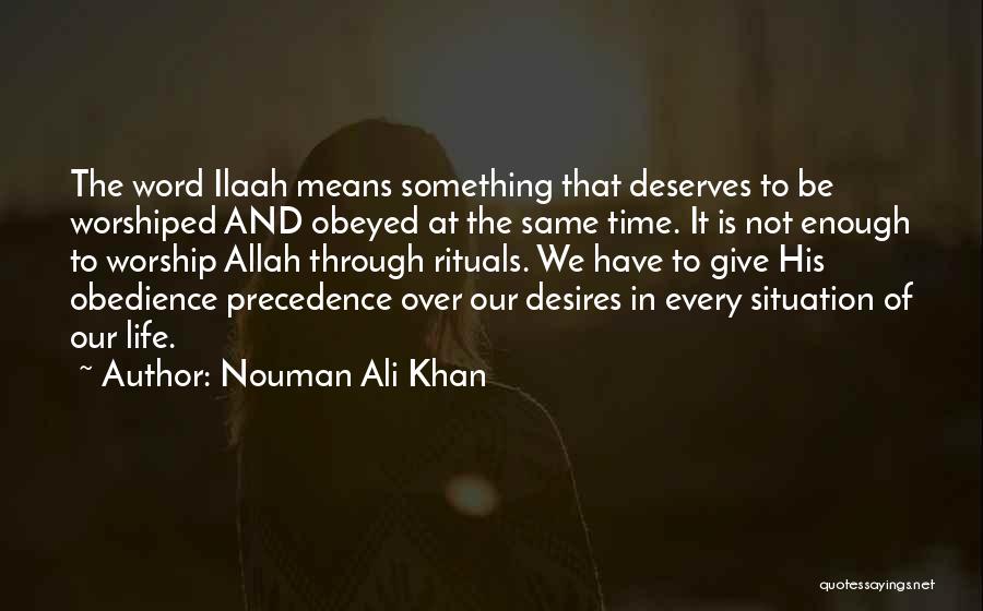 Give Her What She Deserves Quotes By Nouman Ali Khan