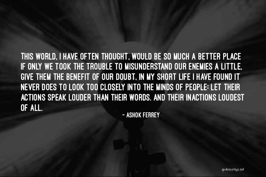 Give Him The Benefit Of The Doubt Quotes By Ashok Ferrey Give Him The Benefit Of The Doubt Quotes By Ashok Ferrey
