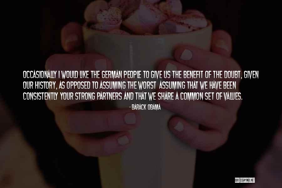 Give Him The Benefit Of The Doubt Quotes By Barack Obama Give Him The Benefit Of The Doubt Quotes By Barack Obama