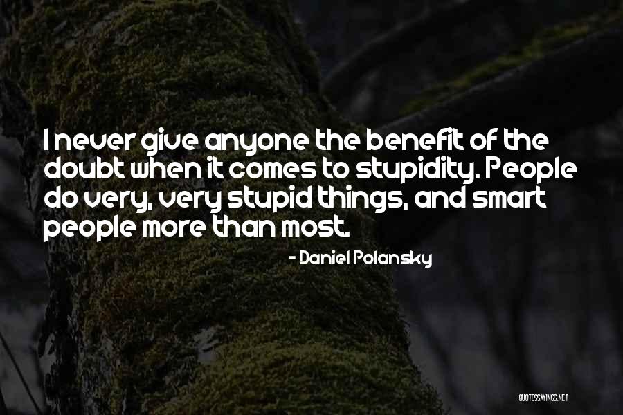Give Him The Benefit Of The Doubt Quotes By Daniel Polansky Give Him The Benefit Of The Doubt Quotes By Daniel Polansky