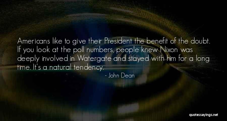 Give Him The Benefit Of The Doubt Quotes By John Dean Give Him The Benefit Of The Doubt Quotes By John Dean