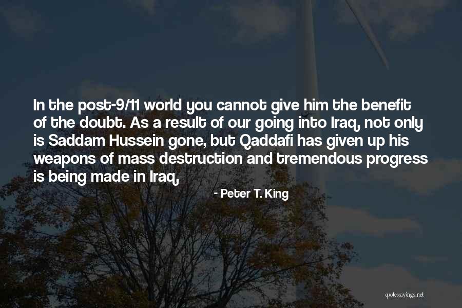 Give Him The Benefit Of The Doubt Quotes By Peter T. King Give Him The Benefit Of The Doubt Quotes By Peter T. King