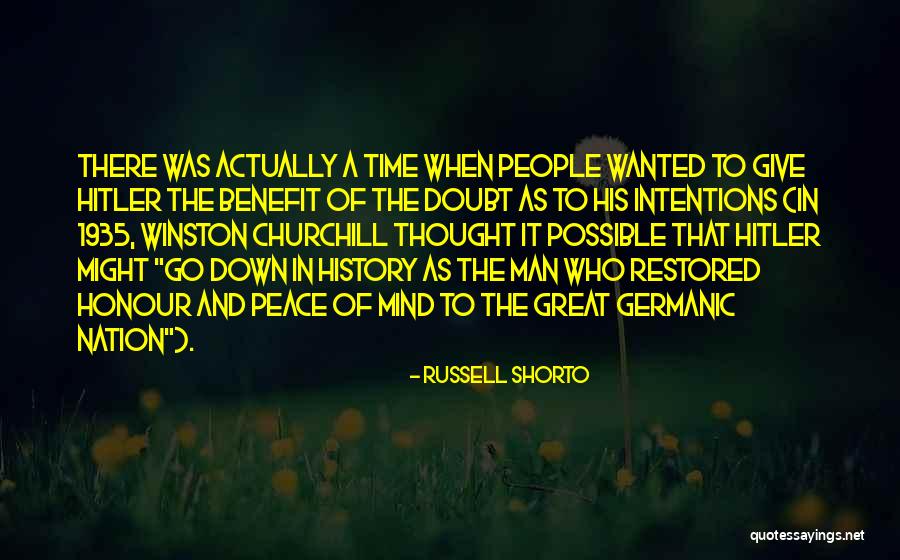 Give Him The Benefit Of The Doubt Quotes By Russell Shorto Give Him The Benefit Of The Doubt Quotes By Russell Shorto