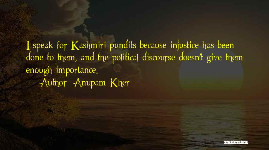 Give Importance Quotes By Anupam Kher