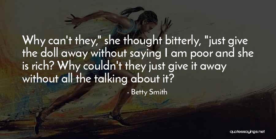 Give It All Away Quotes By Betty Smith Give It All Away Quotes By Betty Smith