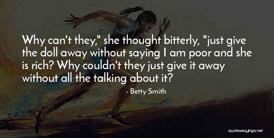 Give It All Away Quotes By Betty Smith