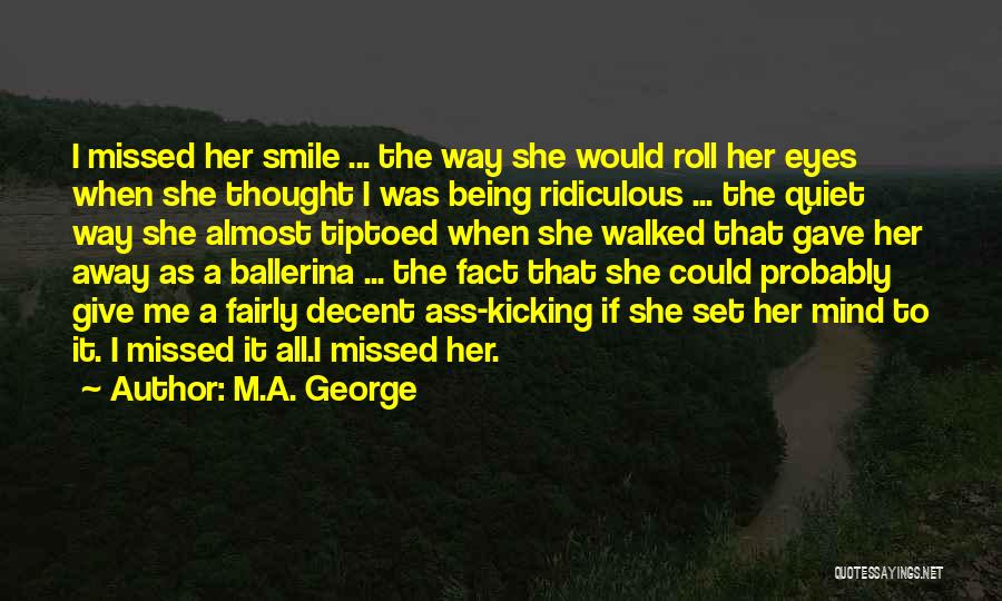 Give It All Away Quotes By M.A. George