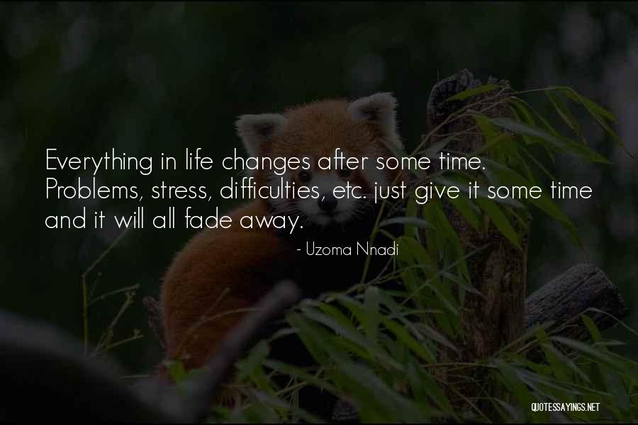 Give It All Away Quotes By Uzoma Nnadi Give It All Away Quotes By Uzoma Nnadi