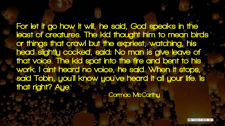 Give It All To God Quotes By Cormac McCarthy