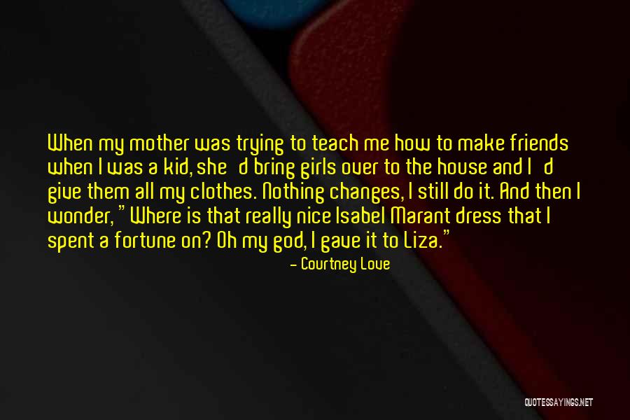Give It All To God Quotes By Courtney Love Give It All To God Quotes By Courtney Love