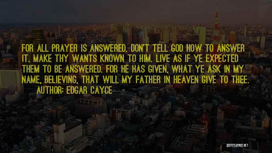 Give It All To God Quotes By Edgar Cayce