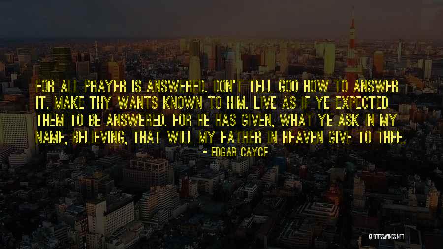 Give It All To God Quotes By Edgar Cayce Give It All To God Quotes By Edgar Cayce