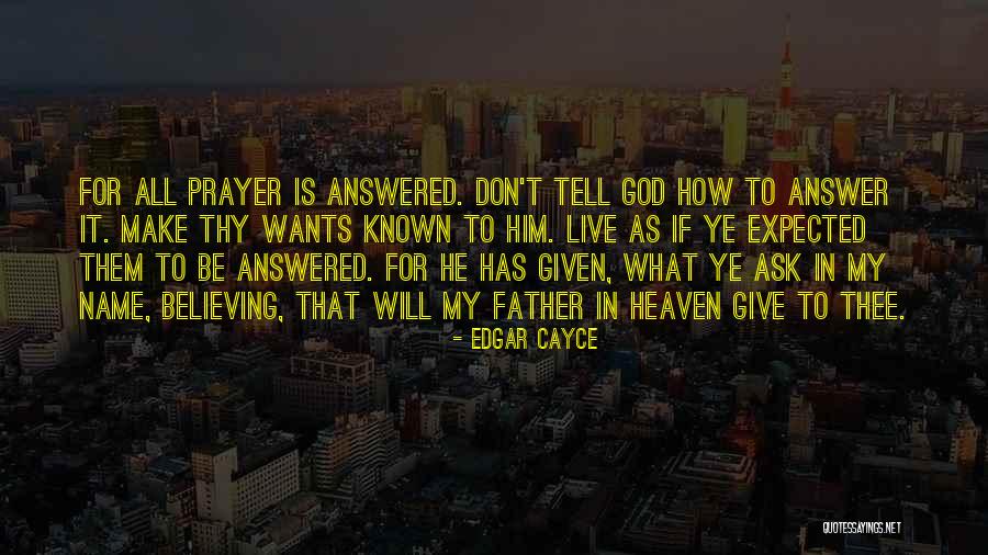 Give It All To God Quotes By Edgar Cayce