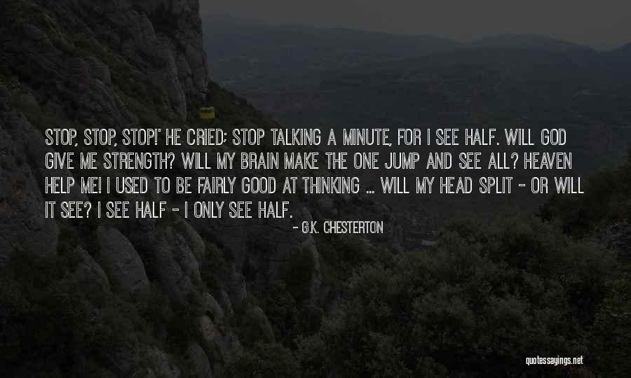 Give It All To God Quotes By G.K. Chesterton