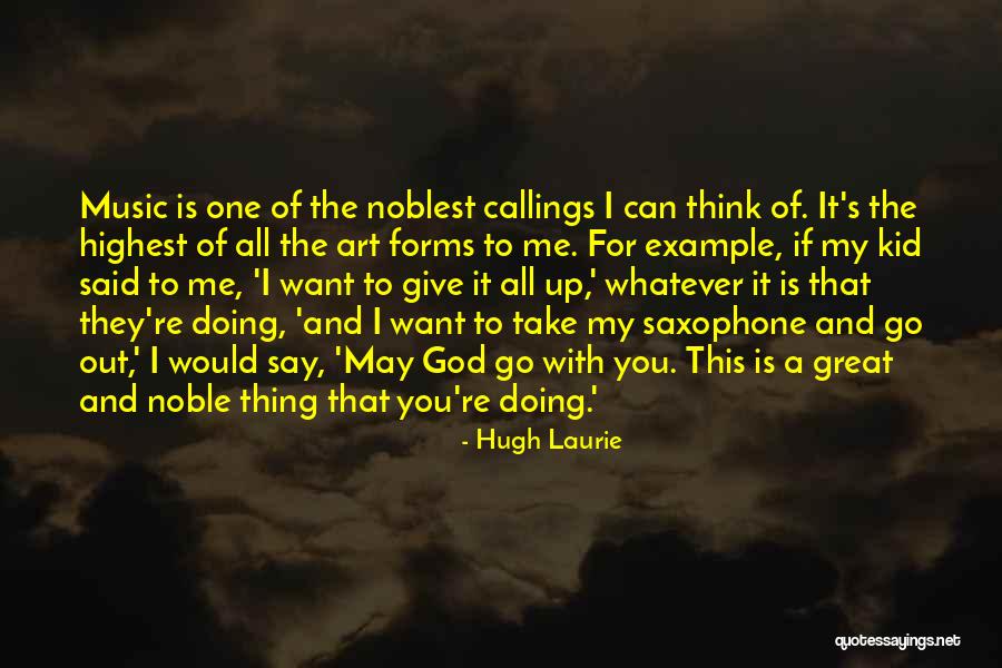 Give It All To God Quotes By Hugh Laurie Give It All To God Quotes By Hugh Laurie