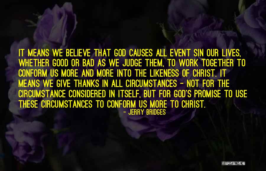 Give It All To God Quotes By Jerry Bridges Give It All To God Quotes By Jerry Bridges