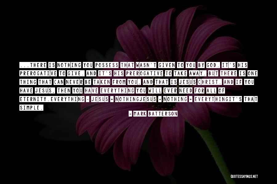 Give It All To God Quotes By Mark Batterson Give It All To God Quotes By Mark Batterson