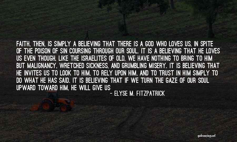 Give It All To Jesus Quotes By Elyse M. Fitzpatrick