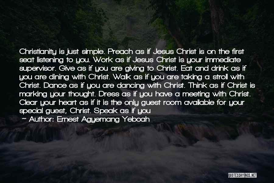 Give It All To Jesus Quotes By Ernest Agyemang Yeboah