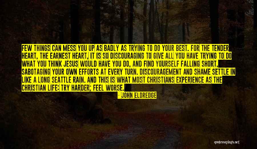 Give It All To Jesus Quotes By John Eldredge