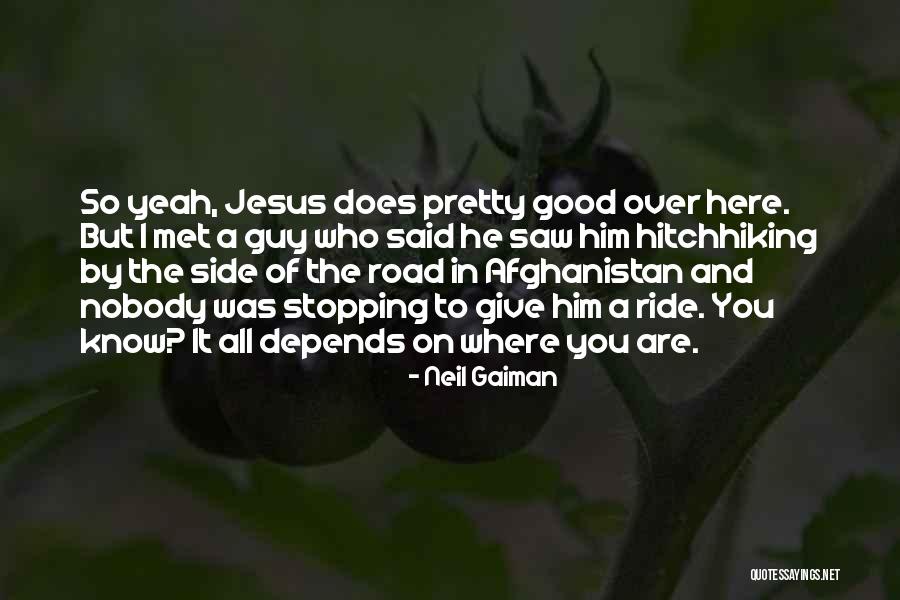 Give It All To Jesus Quotes By Neil Gaiman