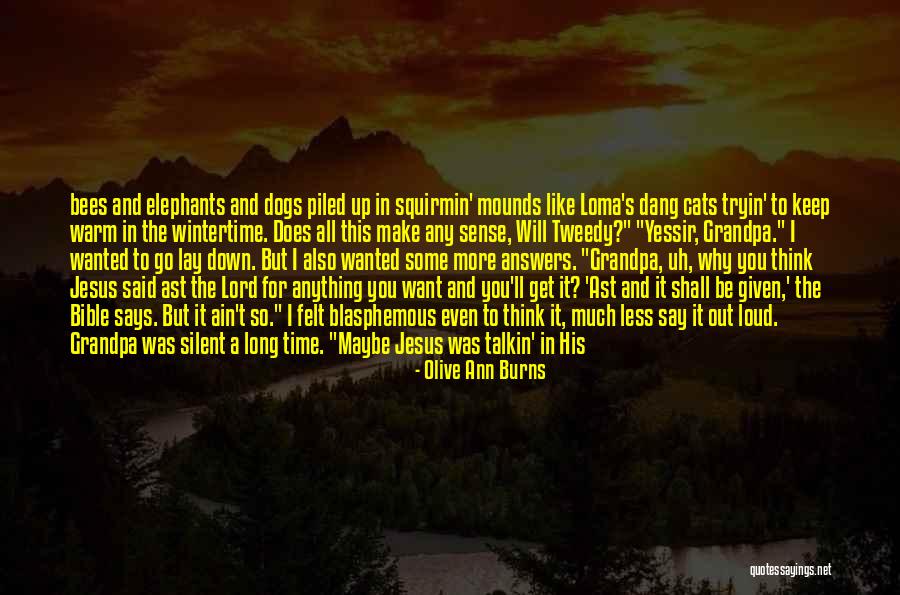 Give It All To Jesus Quotes By Olive Ann Burns Give It All To Jesus Quotes By Olive Ann Burns