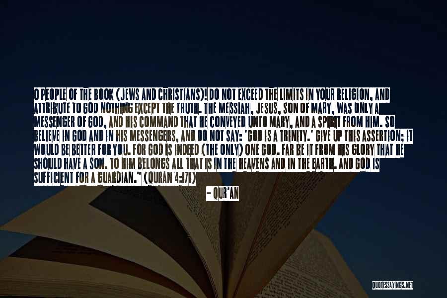Give It All To Jesus Quotes By Qur'an Give It All To Jesus Quotes By Qur'an
