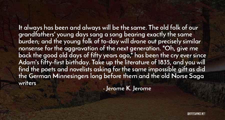 Give It All Up For You Quotes By Jerome K. Jerome